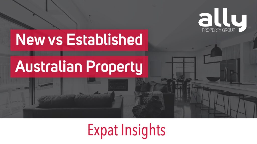 New vs Established Property Investment in Australia - Ally Property Group