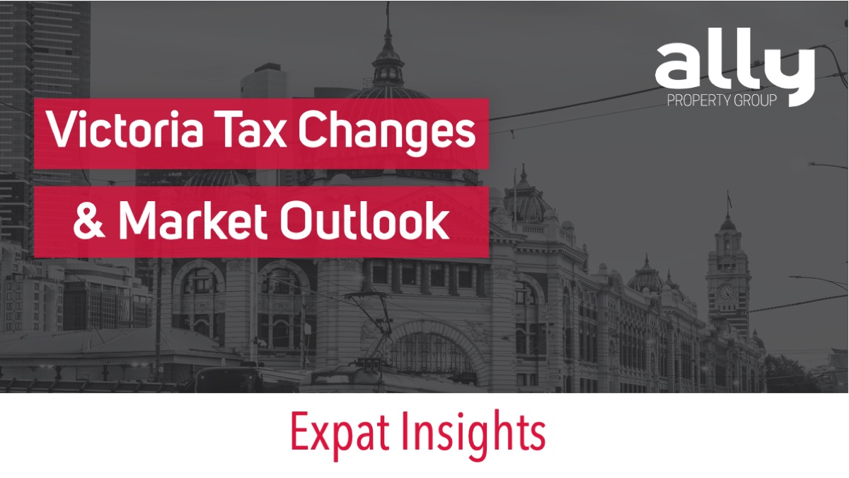 Victoria Tax Changes & Property Market Outlook - Ally Property Group