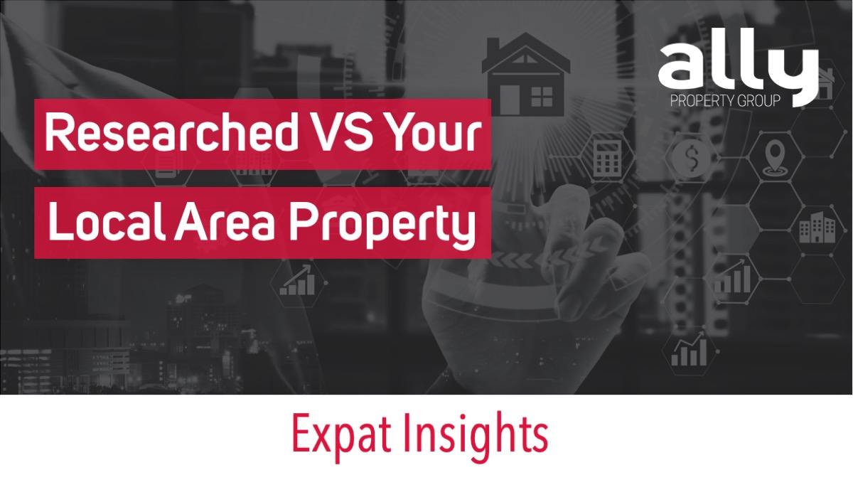 Researched Property Areas vs Your Local Area - Ally Property Group