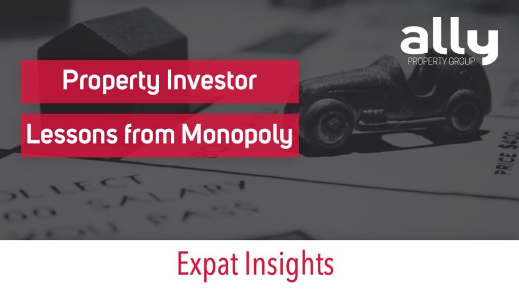 Property Investor Lessons from Monopoly - Ally Property Group - Australian Property Investment Advisers