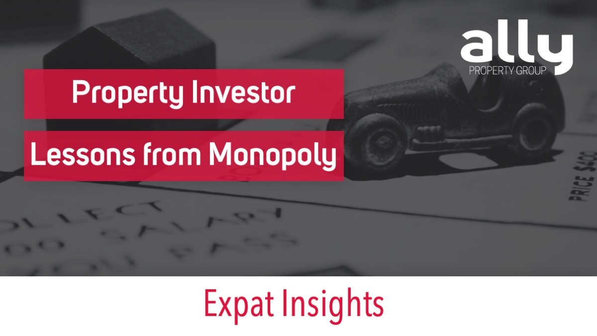 Property Investor Lessons from Monopoly - Ally Property Group - Australian Property Investment Advisers