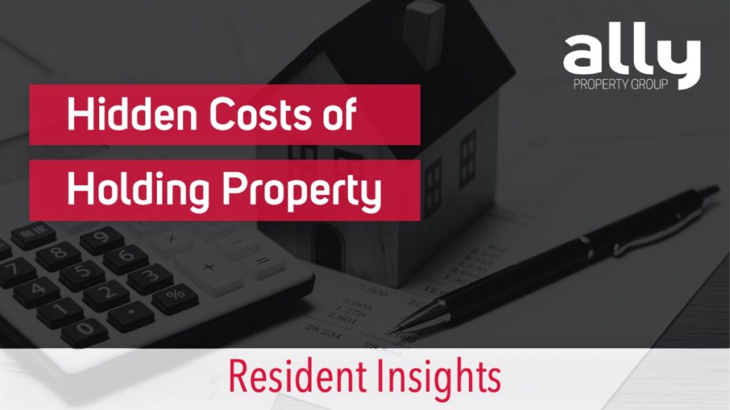 Hidden Costs of Holding Australian Property - Ally Property Group